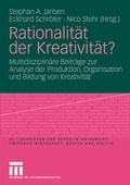 Cover: Rationalit&auml;t der Kreativit&auml;t? - VS Verlag f&uuml;r Sozialwissenschaften
