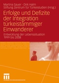 Cover: Erfolge und Defizite der Integration t&uuml;rkeist&auml;mmiger Einwanderer - VS Verlag f&uuml;r Sozialwissenschaften