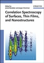 Cover: Correlation Spectroscopy of Surfaces, Thin Films, and Nanostructures - Wiley-VCH
