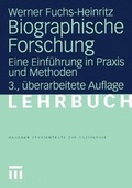 Cover: Biographische Forschung - VS Verlag f&uuml;r Sozialwissenschaften