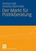 Cover: Der Markt f&uuml;r Politikberatung - VS Verlag f&uuml;r Sozialwissenschaften