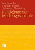 Cover: Randg&auml;nge der Mediengeschichte - VS Verlag f&uuml;r Sozialwissenschaften
