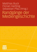 Cover: Randg&auml;nge der Mediengeschichte - VS Verlag f&uuml;r Sozialwissenschaften