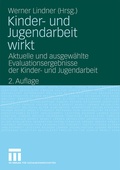 Cover: Kinder- und Jugendarbeit wirkt - VS Verlag f&uuml;r Sozialwissenschaften