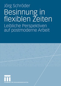 Abbildung von: Besinnung in flexiblen Zeiten - VS Verlag für Sozialwissenschaften