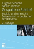 Cover: Gespaltene St&auml;dte? - VS Verlag f&uuml;r Sozialwissenschaften