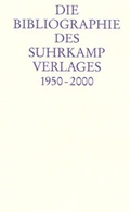 Cover: Die Bibliographie des Suhrkamp Verlages 1950-2000 - Suhrkamp