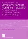 Cover: Migrationserfahrung - Fremdheit - Biografie - VS Verlag f&uuml;r Sozialwissenschaften