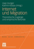 Cover: Internet und Migration - VS Verlag f&uuml;r Sozialwissenschaften