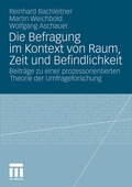 Cover: Die Befragung im Kontext von Raum, Zeit und Befindlichkeit - VS Verlag f&uuml;r Sozialwissenschaften
