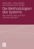 Cover: Die Methodologien des Systems - VS Verlag f&uuml;r Sozialwissenschaften