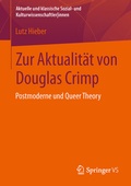 Cover: Zur Aktualit&auml;t von Douglas Crimp - Springer VS