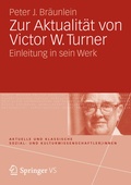Cover: Zur Aktualit&auml;t von Victor W. Turner - VS Verlag f&uuml;r Sozialwissenschaften