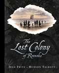 Cover: The Lost Colony of Roanoke - G.P.Putnam's Sons Books for Young Readers'