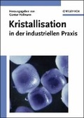 Cover: Kristallisation in der industriellen Praxis - Wiley-VCH