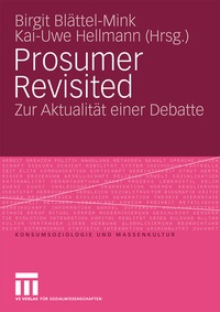 Enlarge image Cover: Prosumer Revisited - VS Verlag für Sozialwissenschaften