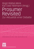 Cover: Prosumer Revisited - VS Verlag f&uuml;r Sozialwissenschaften