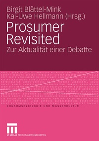 Enlarge image Cover: Prosumer Revisited - VS Verlag für Sozialwissenschaften