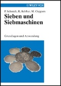 Cover: Sieben und Siebmaschinen - Grundlagen und Anwendung - Wiley-VCH