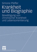 Cover: Krankheit und Biographie - VS Verlag f&uuml;r Sozialwissenschaften