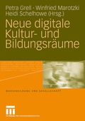 Cover: Neue digitale Kultur- und Bildungsr&auml;ume - VS Verlag f&uuml;r Sozialwissenschaften
