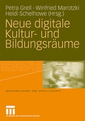 Cover: Neue digitale Kultur- und Bildungsr&auml;ume - VS Verlag f&uuml;r Sozialwissenschaften