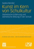Cover: Kunst im Kern von Schulkultur - VS Verlag f&uuml;r Sozialwissenschaften