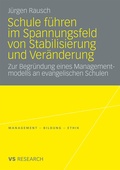 Cover: Schule f&uuml;hren im Spannungsfeld von Stabilisierung und Ver&auml;nderung - VS Verlag f&uuml;r Sozialwissenschaften