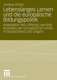 Abbildung von: Lebenslanges Lernen und die europäische Bildungspolitik - VS Verlag für Sozialwissenschaften
