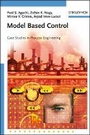 Cover: Model Based Control - Case Studies in Process Engineering - Wiley-VCH