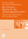 Cover: My Campus - Räume für die 'Wissensgesellschaft'? - VS Verlag für Sozialwissenschaften