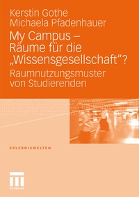 Enlarge image Cover: My Campus - Räume für die 'Wissensgesellschaft'? - VS Verlag für Sozialwissenschaften