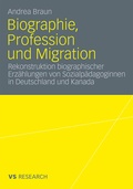 Cover: Biographie, Profession und Migration - VS Verlag f&uuml;r Sozialwissenschaften