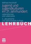 Cover: Jugend und Jugendkulturen im 21. Jahrhundert - VS Verlag f&uuml;r Sozialwissenschaften