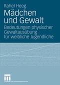 Cover: M&auml;dchen und Gewalt - VS Verlag f&uuml;r Sozialwissenschaften
