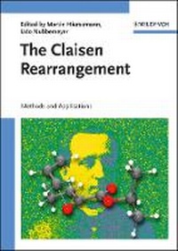 Enlarge image Cover: The Claisen Rearrangement - Methods and Applications - Wiley-VCH