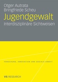 Cover: Jugendgewalt - VS Verlag f&uuml;r Sozialwissenschaften