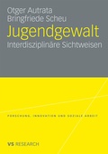 Cover: Jugendgewalt - VS Verlag f&uuml;r Sozialwissenschaften