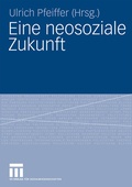 Cover: Eine neosoziale Zukunft - VS Verlag f&uuml;r Sozialwissenschaften