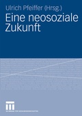 Cover: Eine neosoziale Zukunft - VS Verlag f&uuml;r Sozialwissenschaften