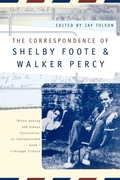 Cover: The Correspondence of Shelby Foote and Walker Percy - WW Norton & Co
