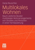 Cover: Multilokales Wohnen - VS Verlag f&uuml;r Sozialwissenschaften