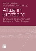 Cover: Alltag im Grenzland - VS Verlag f&uuml;r Sozialwissenschaften