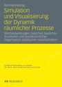 Bild: Simulation und Visualisierung der Dynamik räumlicher Prozesse - VS Verlag für Sozialwissenschaften