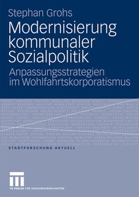 Abbildung von: Modernisierung kommunaler Sozialpolitik - VS Verlag für Sozialwissenschaften