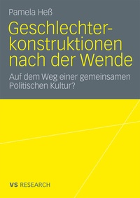 Abbildung von: Geschlechterkonstruktionen nach der Wende - VS Verlag für Sozialwissenschaften