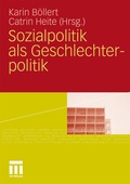 Cover: Sozialpolitik als Geschlechterpolitik - VS Verlag f&uuml;r Sozialwissenschaften