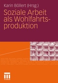 Cover: Soziale Arbeit als Wohlfahrtsproduktion - VS Verlag f&uuml;r Sozialwissenschaften