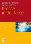 Cover: Presse in der Krise - VS Verlag f&uuml;r Sozialwissenschaften
