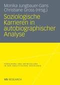 Cover: Soziologische Karrieren in autobiographischer Analyse - VS Verlag f&uuml;r Sozialwissenschaften